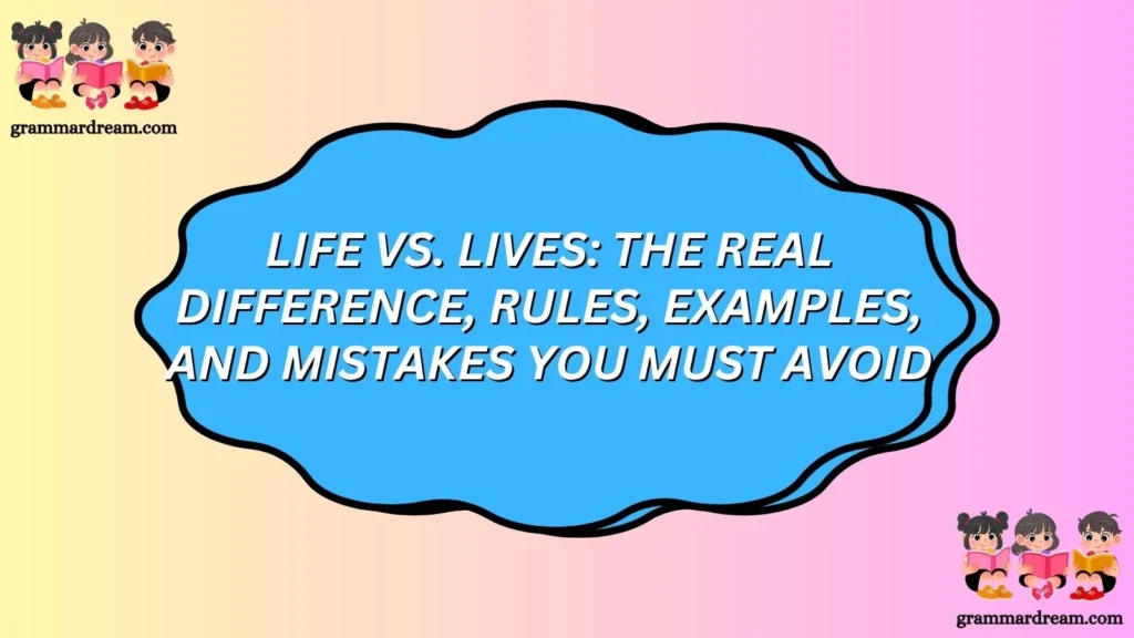 Life vs. Lives