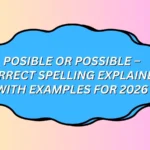 Posible or Possible