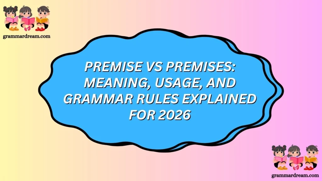 Premise vs Premises