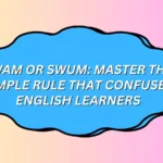 Swam or Swum