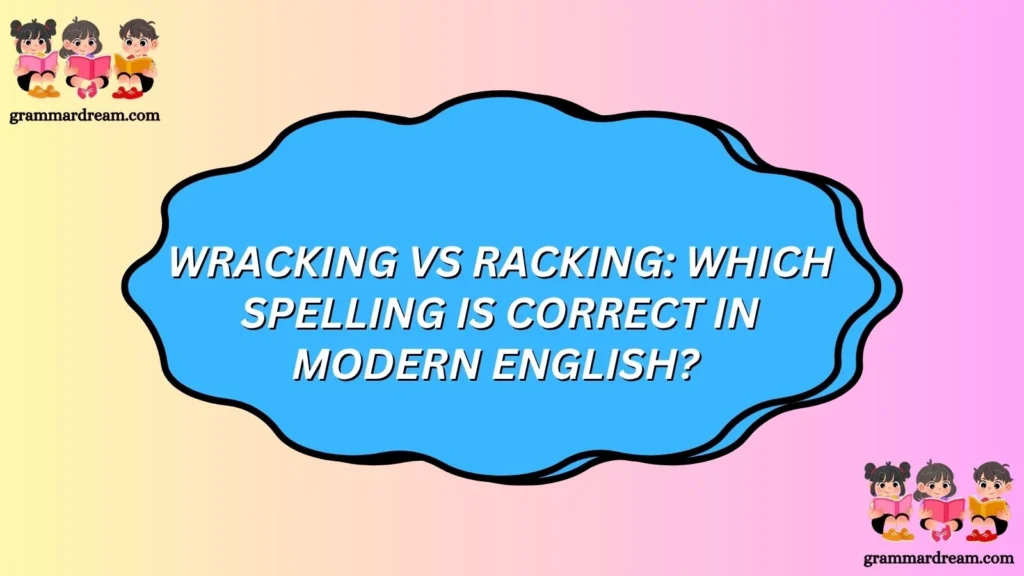 Wracking vs Racking